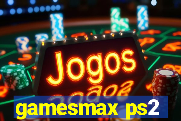 gamesmax ps2